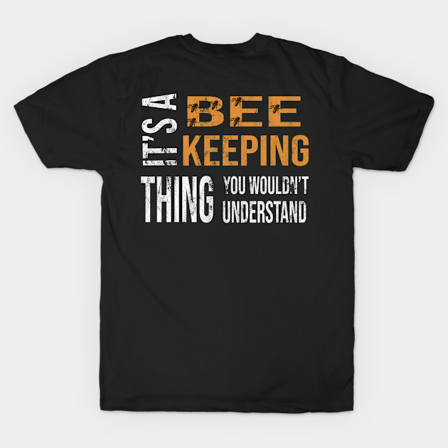 Its A Beekeeping Thing You Wouldnt Understand by familycuteycom